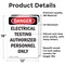 Signmission Portrait Electrical Testing Authorized Only Danger Sign, Vinyl Decal, 12in W x 18in L, 2PK OS-2PACK-DS-D-1218-V-1786 - alternate 5